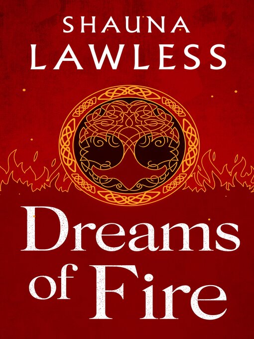 Title details for Dreams of Fire by Shauna Lawless - Wait list